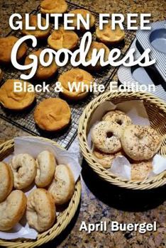 Paperback Gluten Free Goodness Black & White Edition Book