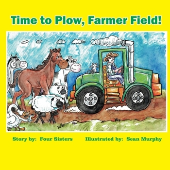 Paperback Time to Plow, Farmer Field! Book