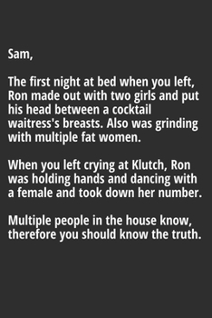 Paperback Sam, the first night at BED when you left, Ron made out with two girls Notebook: Lined Journal, 120 Pages, 6 x 9, Jersey Shore The Note Journal Matte Book