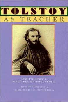 Paperback Tolstoy as Teacher: Leo Tolstoy's Writings on Education Book