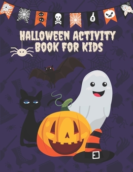 Paperback Halloween Activity Book For Kids: A Fun Counting & Matching Games & Wordsearch & Soduko & Mazes Puzzles & Coloring Pages For children Age 4-12: Dot to Book