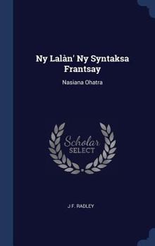 Hardcover Ny Lalàn' Ny Syntaksa Frantsay: Nasiana Ohatra Book