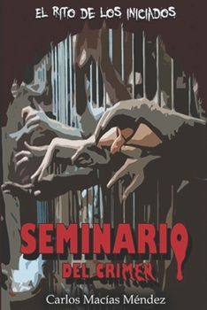 Seminario del Crimen: El Rito de los Iniciados (Spanish Edition)
