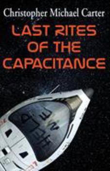 Paperback Last Rites of the Capacitance Book