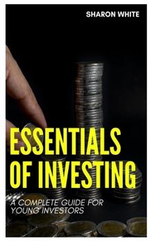 Paperback Essentials of Investing: A Complete guide for young investors Book