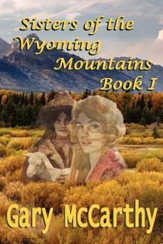 Wind River - Book #1 of the Sisters of Wyoming