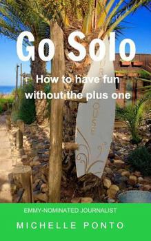 Paperback Go Solo: How to have fun without the plus one Book