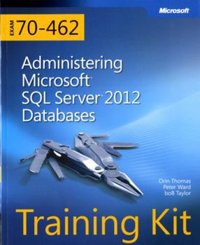 Paperback Training Kit (Exam 70-462) Administering Microsoft SQL Server 2012 Databases (McSa) [With CDROM] Book