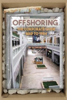 Paperback Offshoring: The Corporate Guide Map to 1984 Book