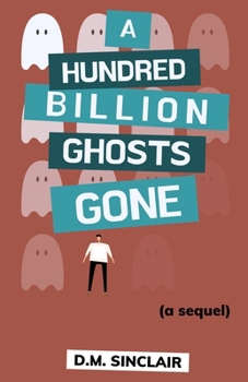 Paperback A Hundred Billion Ghosts Gone Book