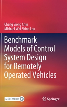 Hardcover Benchmark Models of Control System Design for Remotely Operated Vehicles Book