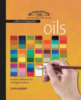 Hardcover Winsor & Newton Colour Mixing Guides: Oils: A Visual Reference to Mixing Oil Colour Book