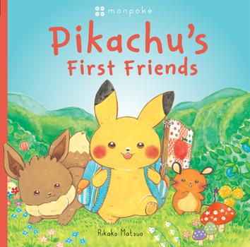 Hardcover Pikachu's First Friends (Pokémon Monpoke Picture Book) Book