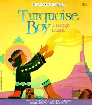 Turquoise Boy: A Navajo Legend - Book  of the Native American Legends