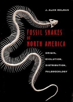 Hardcover Fossil Snakes of North America: Origin, Evolution, Distribution, Paleoecology Book