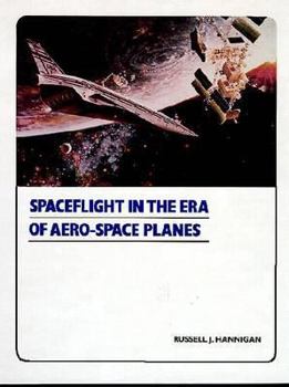 Hardcover Spaceflight in the Era of Aero-Space Planes Book