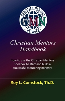 Paperback Christian Mentors Handbook: Mentoring His Way Book