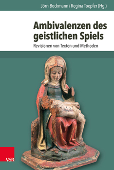 Hardcover Ambivalenzen Des Geistlichen Spiels: Revisionen Von Texten Und Methoden [German] Book