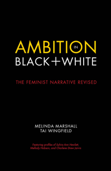Paperback Ambition in Black + White: The Feminist Narrative Revised Book
