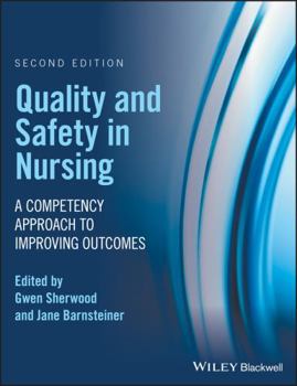 Paperback Quality and Safety in Nursing: A Competency Approach to Improving Outcomes Book