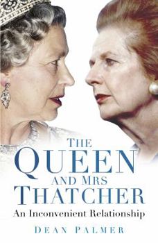 Paperback The Queen and Mrs Thatcher Book