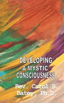 Paperback Developing A Mystic Consciousness Book