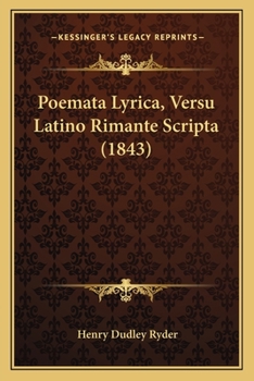 Poemata Lyrica, Versu Latino Rimante Scripta (1843)