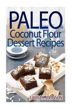Paperback Paleo Coconut Flour Dessert Recipes Book