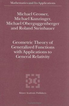 Hardcover Geometric Theory of Generalized Functions with Applications to General Relativity Book