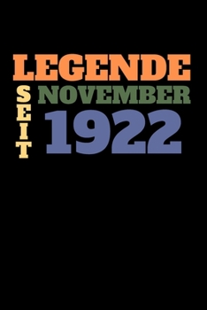 Paperback Legende seit November 1922: Liniertes Geburtstag Birthday oder G?stebuch Geschenk liniert - Geburtstags Journal f?r M?nner und Frauen mit Linien [German] Book