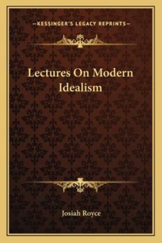 Lectures on Modern Idealism