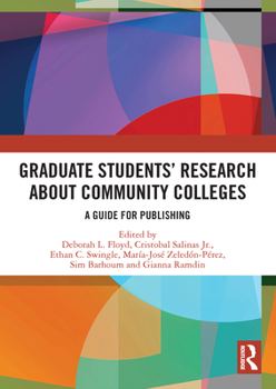 Paperback Graduate Students' Research about Community Colleges: A Guide for Publishing Book