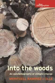 Hardcover Into the Woods: An Epistemography of Climate Change Book