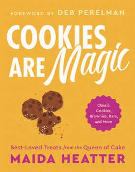 Hardcover Cookies Are Magic: Classic Cookies, Brownies, Bars, and More Book