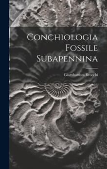 Hardcover Conchiologia Fossile Subapennina [Italian] Book