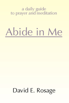 Paperback Abide in Me: A Daily Guide to Prayer and Meditation Book