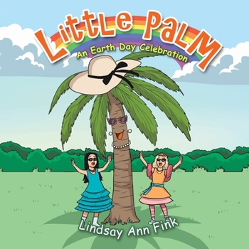 Paperback Little Palm: An Earth Day Celebration Book