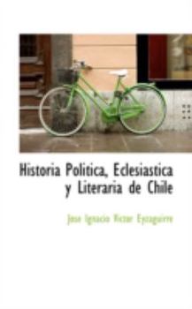 Paperback Historia Politica, Eclesiastica y Literaria de Chile Book