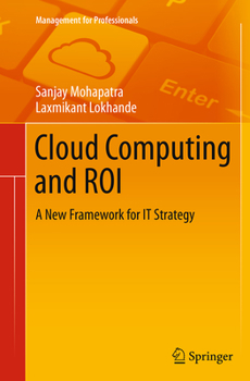 Paperback Cloud Computing and Roi: A New Framework for It Strategy Book