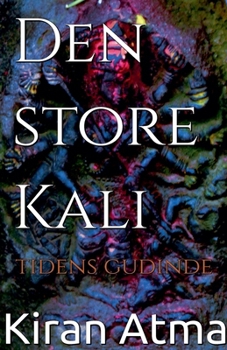 Den store Kali (Hinduistisk Pantheon-Serie (Dansk)) (Danish Edition)
