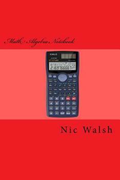 Math Algebra Notebook: Cool Math Algebra Notebook For You