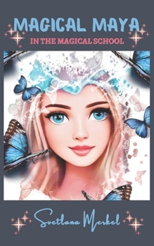 Paperback Magical Maya: In The Magical School Book