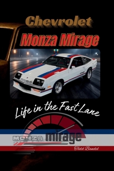 Paperback Chevrolet Monza Mirage: Life in the Fast Lane Book