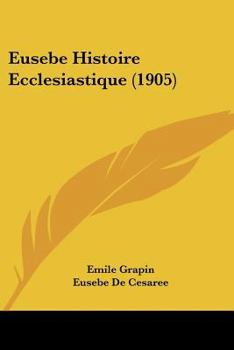 Paperback Eusebe Histoire Ecclesiastique (1905) [French] Book