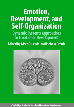 Paperback Emotion, Development, and Self-Organization: Dynamic Systems Approaches to Emotional Development Book