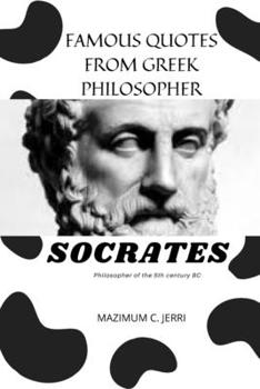Paperback FAMOUS QUOTES FROM GREEK PHILOSOPHER: SOCRATES Book