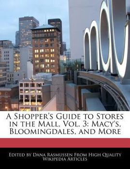 Paperback A Shopper's Guide to Stores in the Mall, Vol. 3: Macy's, Bloomingdales, and More Book