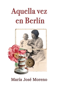 Aquella vez en Berlín (Spanish Edition)