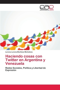 Paperback Haciendo cosas con Twitter en Argentina y Venezuela [Spanish] Book