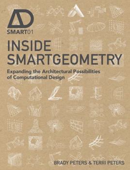 Hardcover Inside Smartgeometry: Expanding the Architectural Possibilities of Computational Design Book